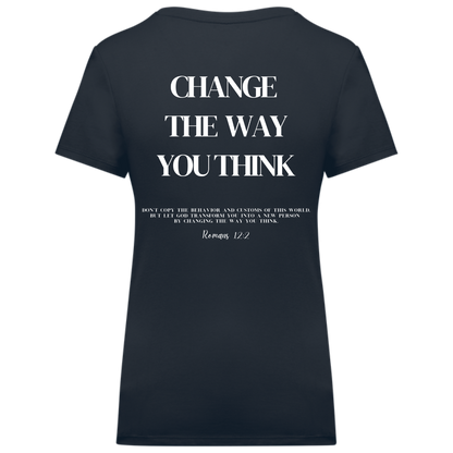 Change the Way You Think | Romans 12:2 | XLIX Vrouwen T-shirt